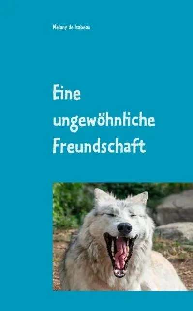Eine ungewöhnliche Freundschaft:Meine kleine Tiergeschichte mit Bildern