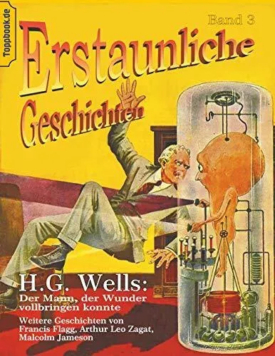 Der Mann, der Wunder vollbringen konnte:und Der Maschinenmensch von Ardathia / Der Todesstaub / Der Gesandte der Aliens