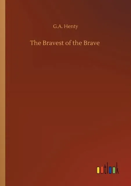 The Bravest of the Brave