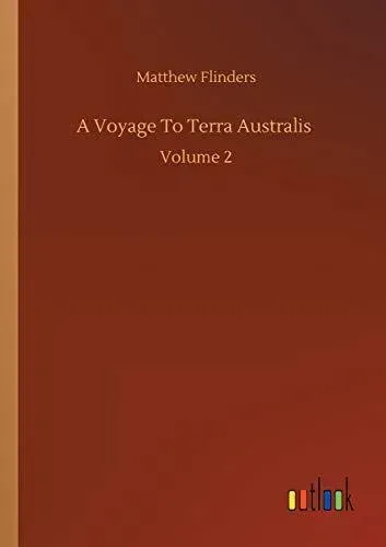 A Voyage To Terra Australis :Volume 2