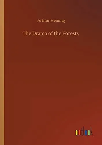 The Drama of the Forests
