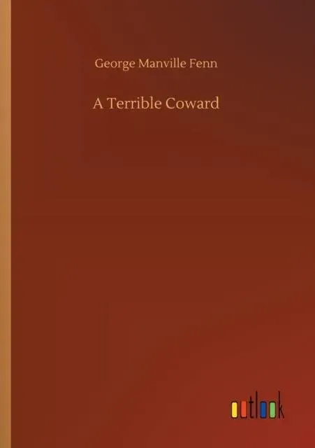 A Terrible Coward