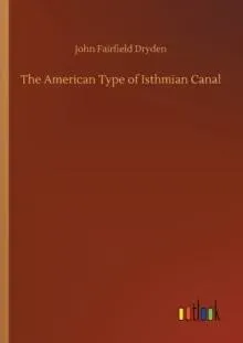 The American Type of Isthmian Canal