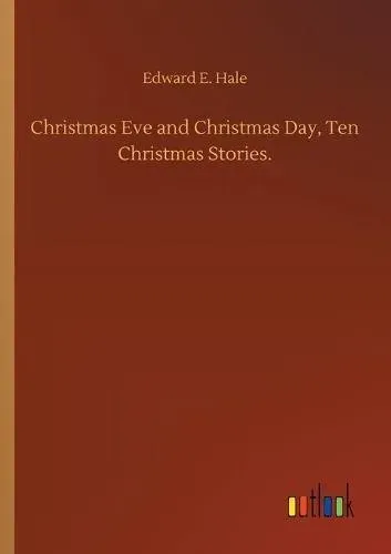 Christmas Eve and Christmas Day, Ten Christmas Stories.