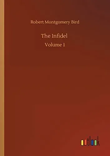 The Infidel :Volume 1