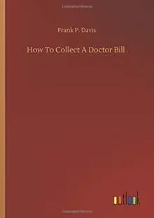 How To Collect A Doctor Bill