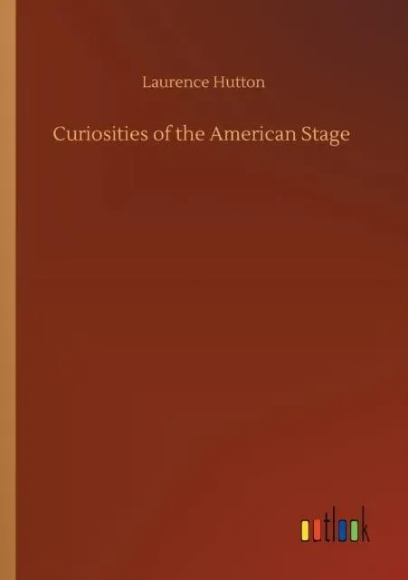 Curiosities of the American Stage