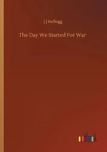 The Day We Started For War
