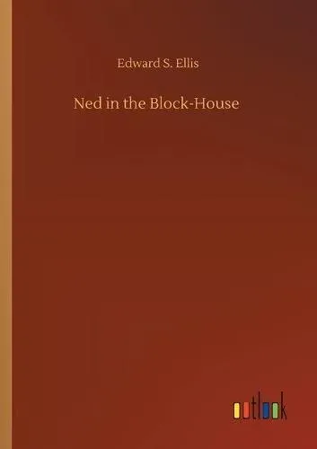Ned in the Block-House