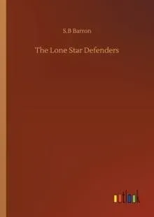 The Lone Star Defenders