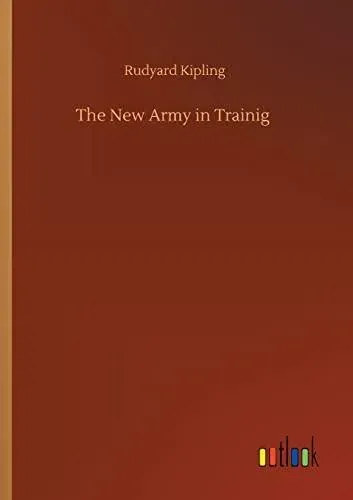The New Army in Trainig