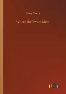 Where the Twain Meet