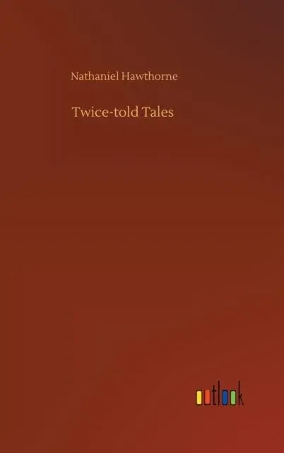 Twice-told Tales