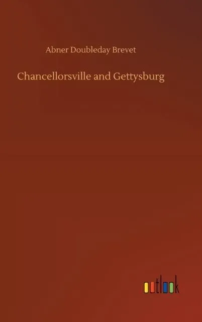 Chancellorsville and Gettysburg
