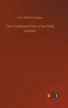 The Traditional Text of the Holy Gospels