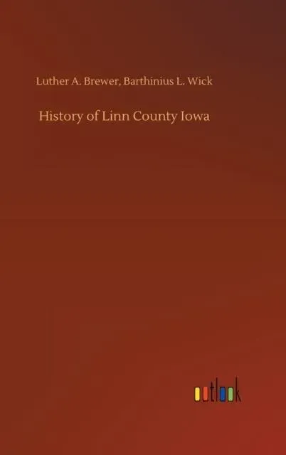 History of Linn County Iowa