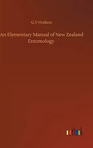 An Elementary Manual of New Zealand Entomology