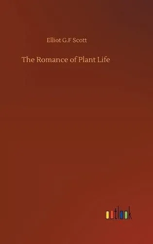 The Romance of Plant Life