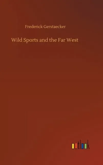 Wild Sports and the Far West