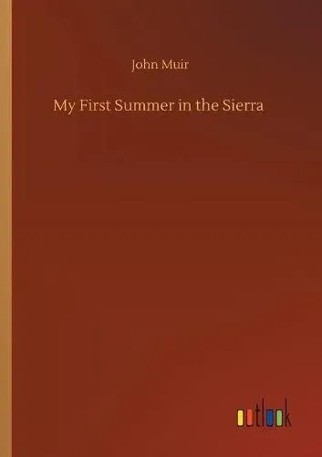 My First Summer in the Sierra