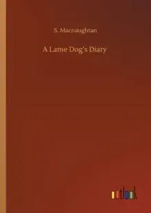 A Lame Dog's Diary