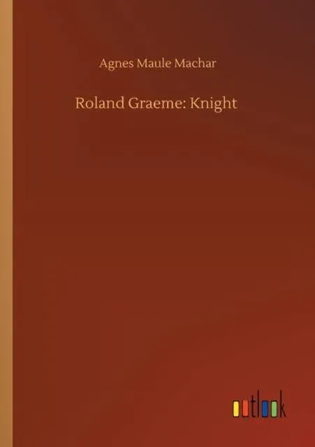 Roland Graeme: Knight