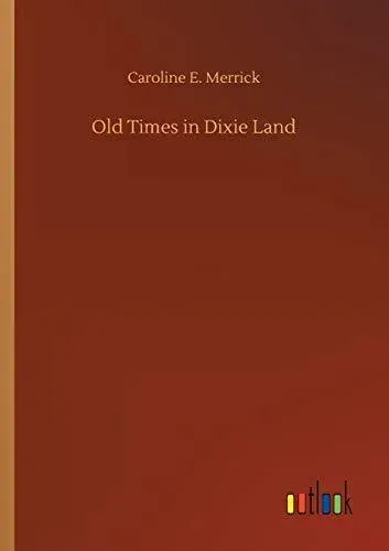Old Times in Dixie Land