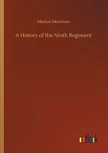 A History of the Ninth Regiment