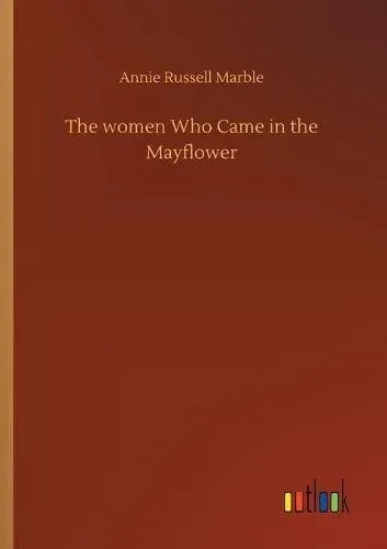 The women Who Came in the Mayflower