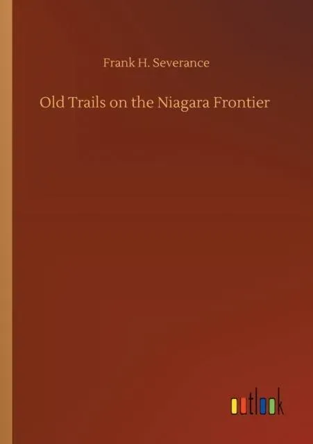 Old Trails on the Niagara Frontier