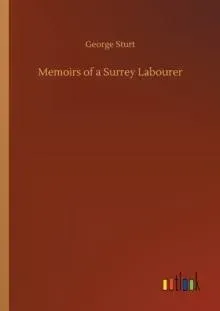 Memoirs of a Surrey Labourer