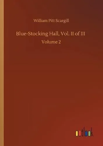 Blue-Stocking Hall, Vol. II of III :Volume 2