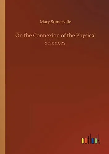On the Connexion of the Physical Sciences
