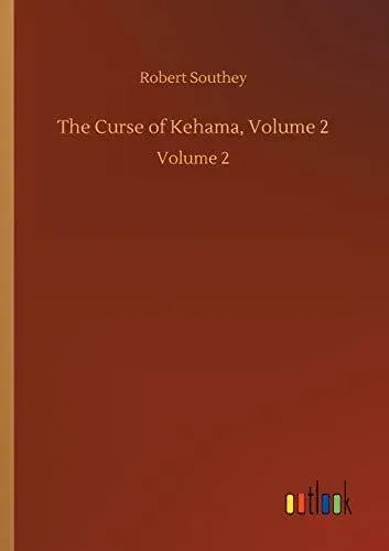 The Curse of Kehama, Volume 2:Volume 2