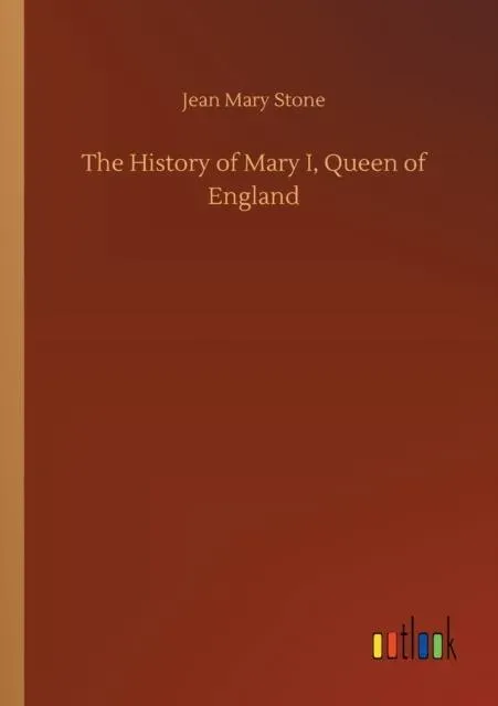 The History of Mary I, Queen of England