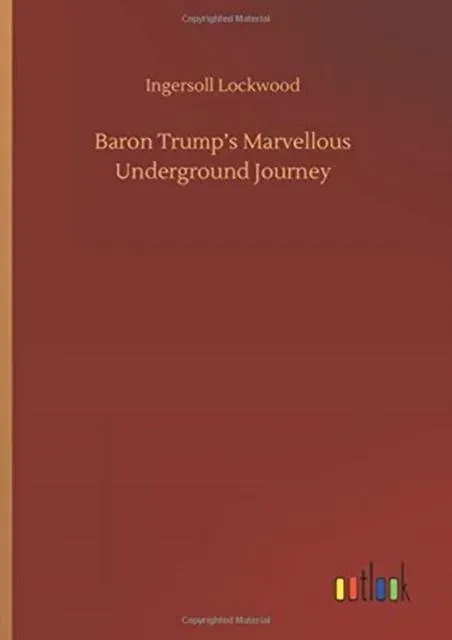 Baron Trump's Marvellous Underground Journey