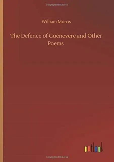 The Defence of Guenevere and Other Poems