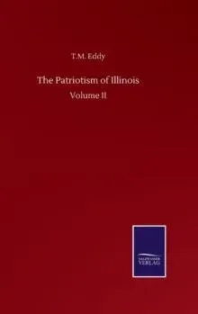 The Patriotism of Illinois:Volume II
