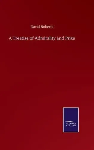 A Treatise of Admirality and Prize