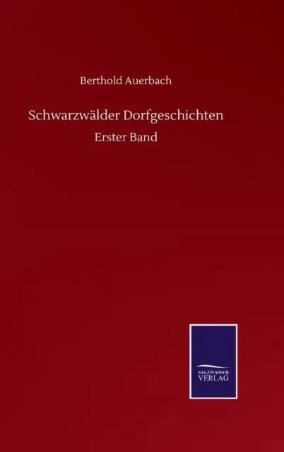 Schwarzwälder Dorfgeschichten:Erster Band