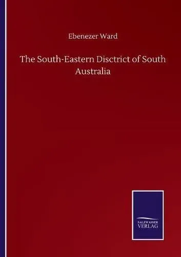 The South-Eastern Disctrict of South Australia