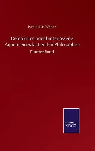 Demokritos oder hinterlassene Papiere eines lachenden Philosophen:Fünfter Band