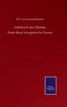 Lehrbuch der Chemie:Erster Band: Anorganische Chemie