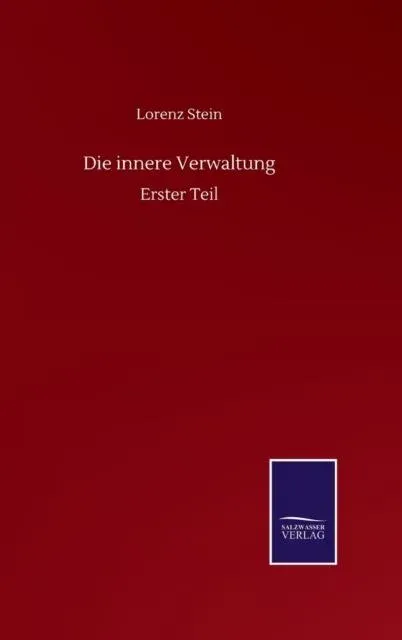 Die innere Verwaltung:Erster Teil