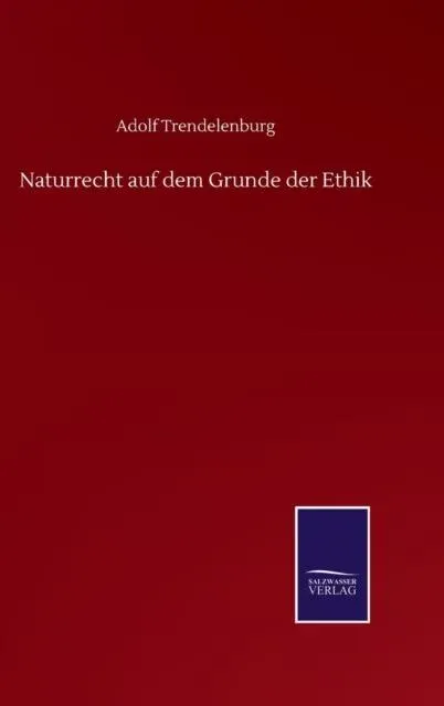 Naturrecht auf dem Grunde der Ethik