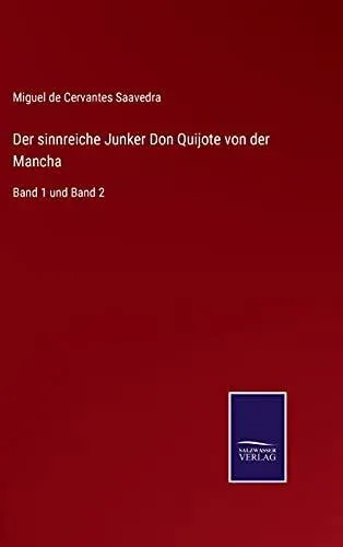 Der sinnreiche Junker Don Quijote von der Mancha:Band 1 und Band 2