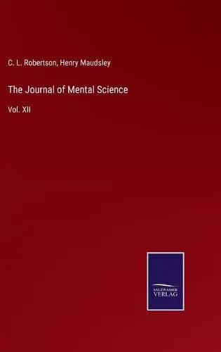 The Journal of Mental Science:Vol. XII