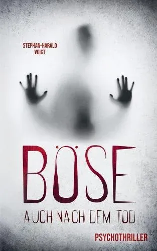 Böse auch nach dem Tod:Psychothriller