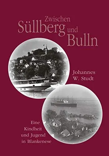Zwischen Süllberg und Bulln:Eine Kindheit und Jugend in Blankenese