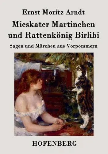 Mieskater Martinchen und Rattenkönig Birlibi:Sagen und Märchen aus Vorpommern